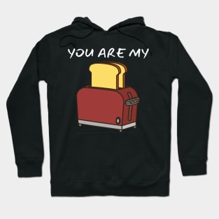 You Are My Toast_(I Am Your Avocado) Hoodie